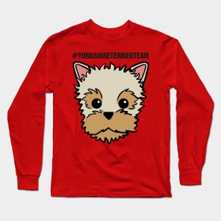 Yorkshire Terrier team Long Sleeve T-Shirt